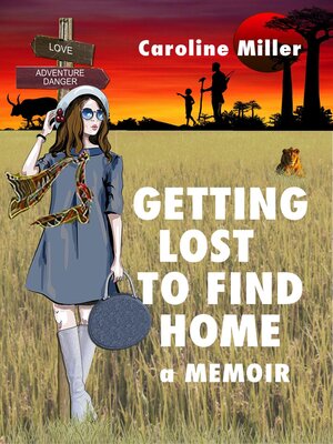 cover image of Getting Lost to Find Home
